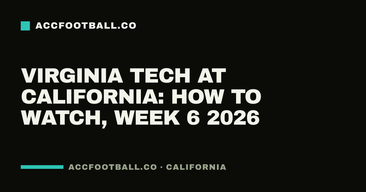 Virginia Tech at California: how to watch, Week 6 2026