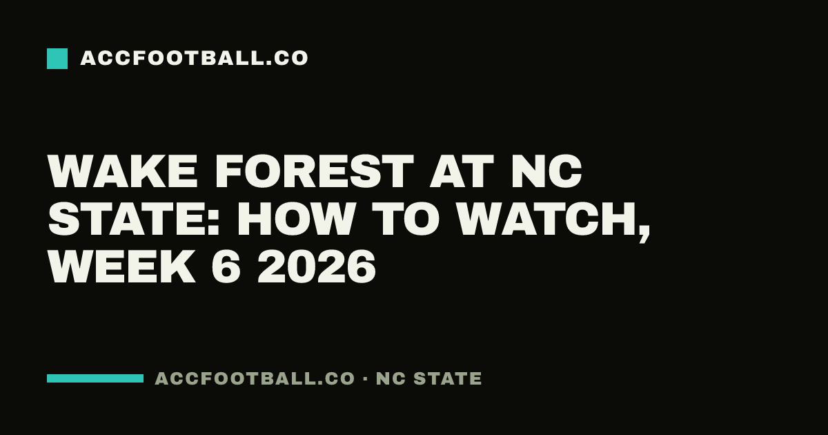 Wake Forest at NC State: how to watch, Week 6 2026
