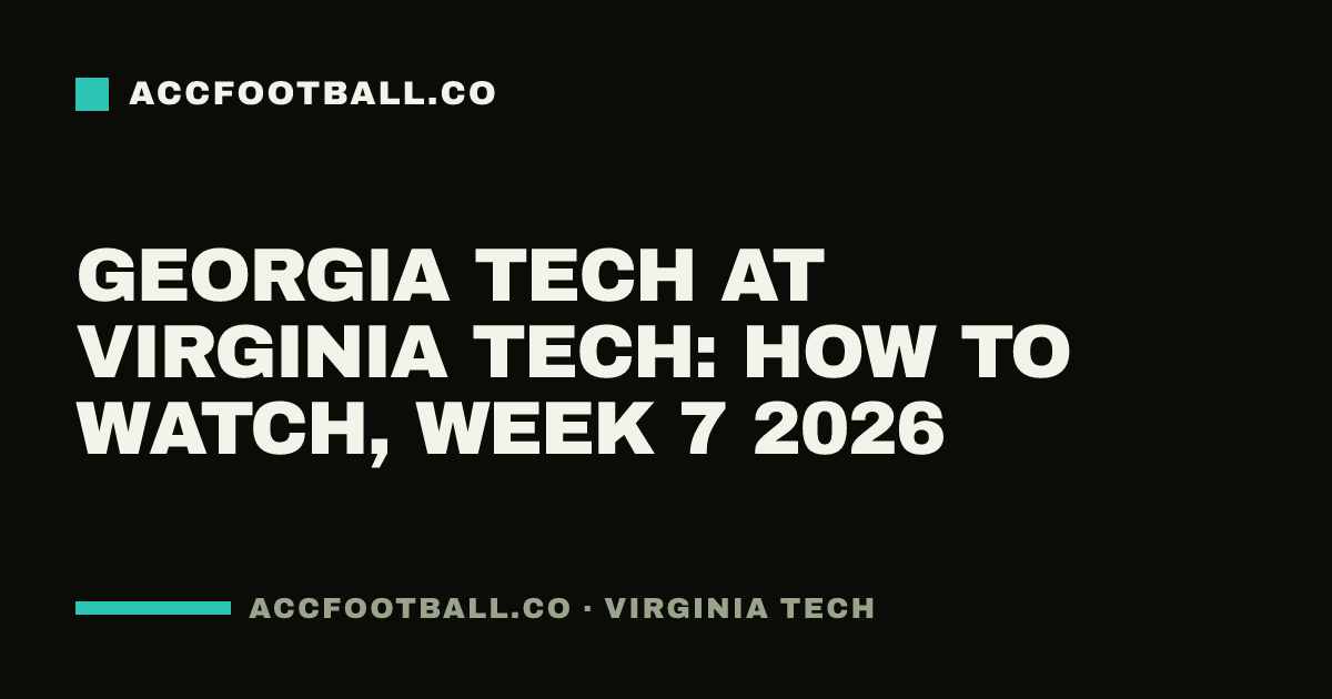 Georgia Tech at Virginia Tech: how to watch, Week 7 2026