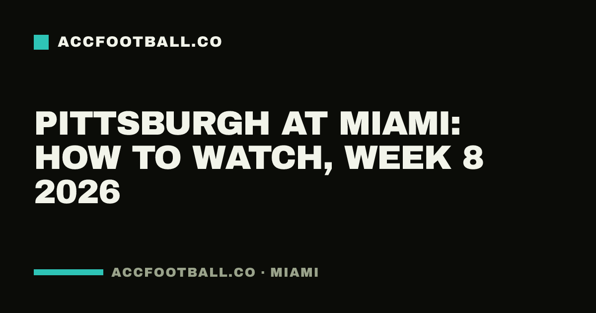 Pittsburgh at Miami: how to watch, Week 8 2026