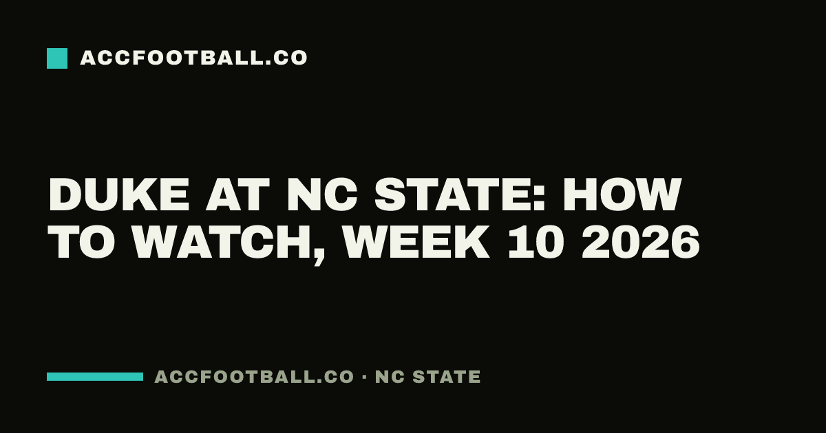 Duke at NC State: how to watch, Week 10 2026