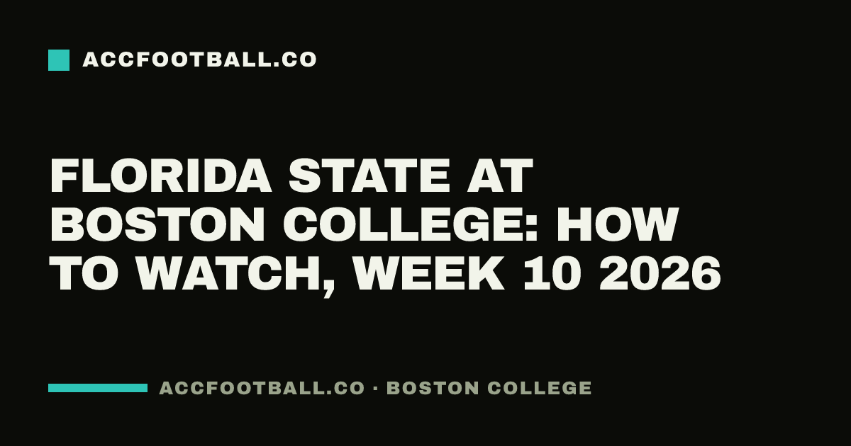 Florida State at Boston College: how to watch, Week 10 2026