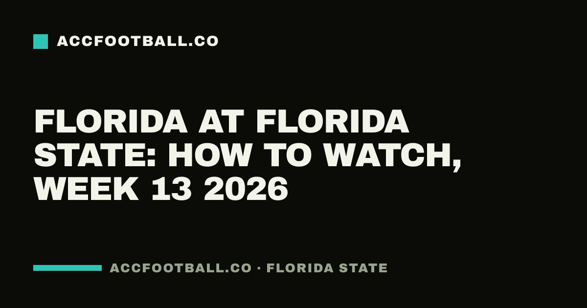 Florida at Florida State: how to watch, Week 13 2026