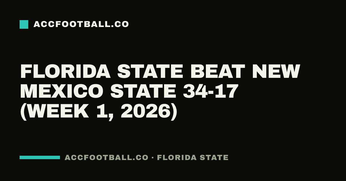 Florida State beat New Mexico State 34-17 (Week 1, 2026)