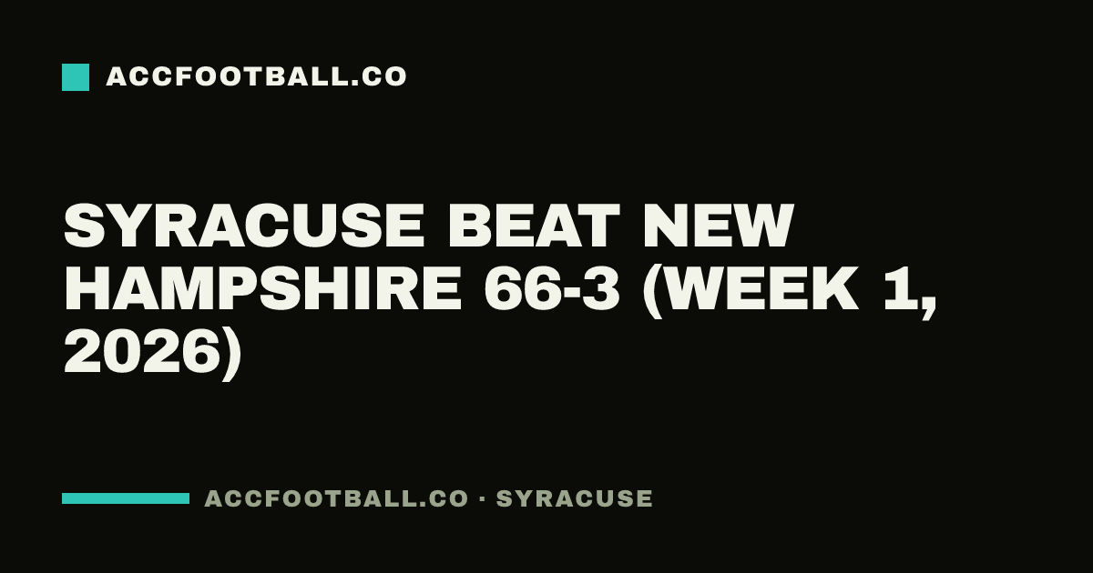 Syracuse beat New Hampshire 66-3 (Week 1, 2026)