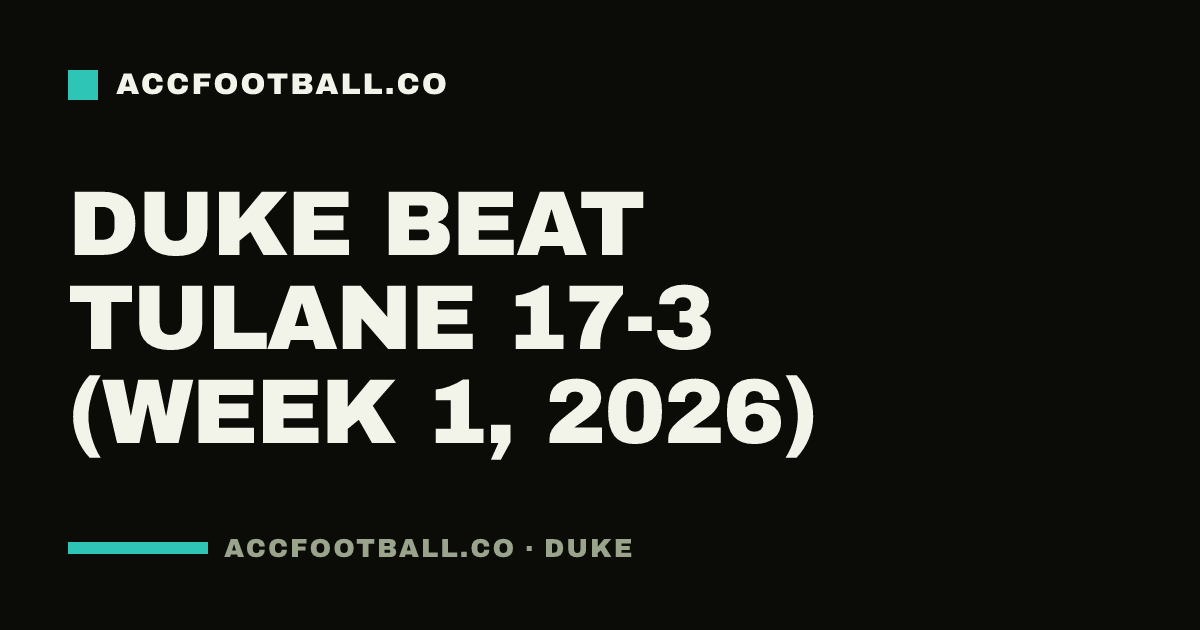 Duke beat Tulane 17-3 (Week 1, 2026)