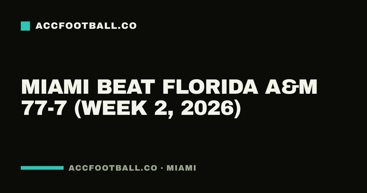 Miami beat Florida A&M 77-7 (Week 2, 2026)