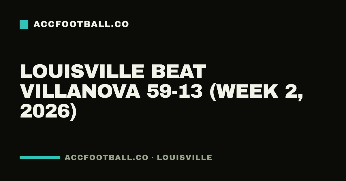 Louisville beat Villanova 59-13 (Week 2, 2026)