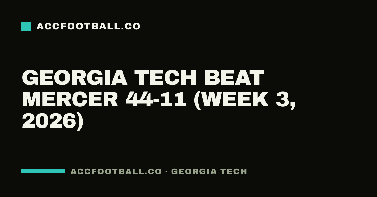 Georgia Tech beat Mercer 44-11 (Week 3, 2026)