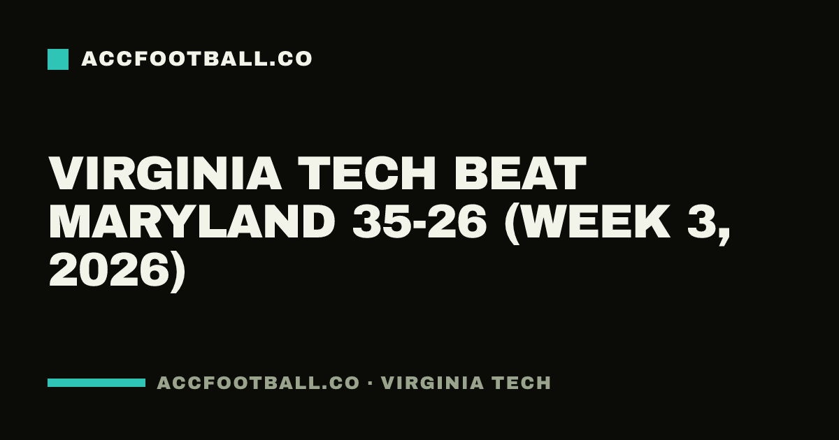 Virginia Tech beat Maryland 35-26 (Week 3, 2026)