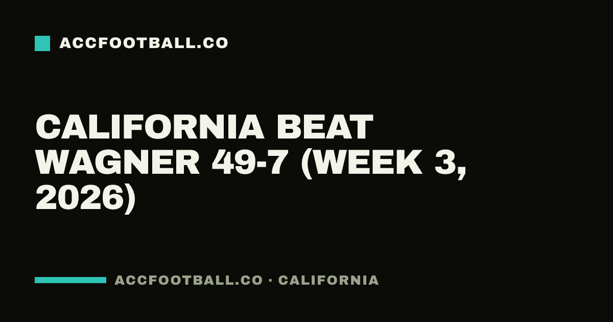 California beat Wagner 49-7 (Week 3, 2026)