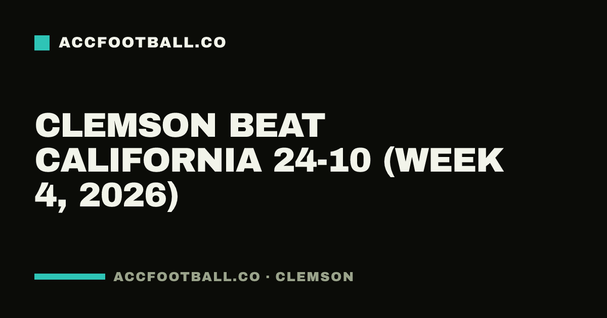 Clemson beat California 24-10 (Week 4, 2026)
