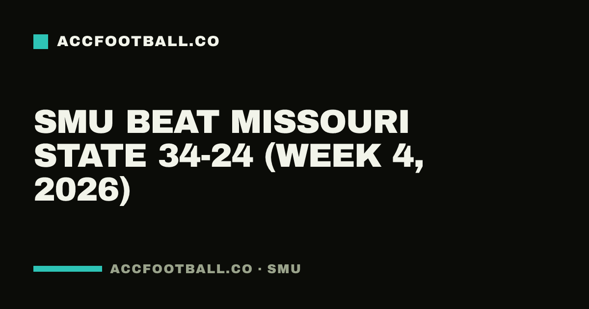 SMU beat Missouri State 34-24 (Week 4, 2026)