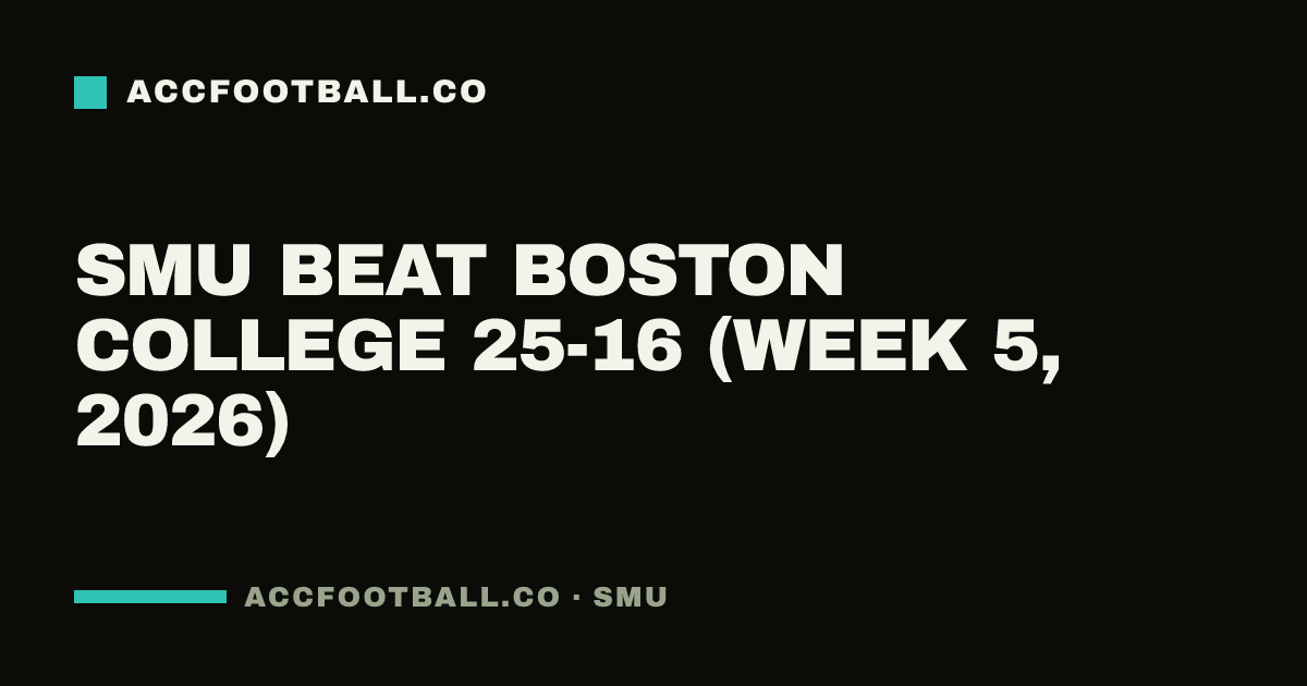 SMU beat Boston College 25-16 (Week 5, 2026)