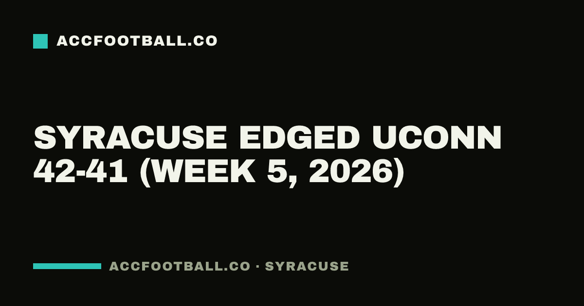 Syracuse edged UConn 42-41 (Week 5, 2026)