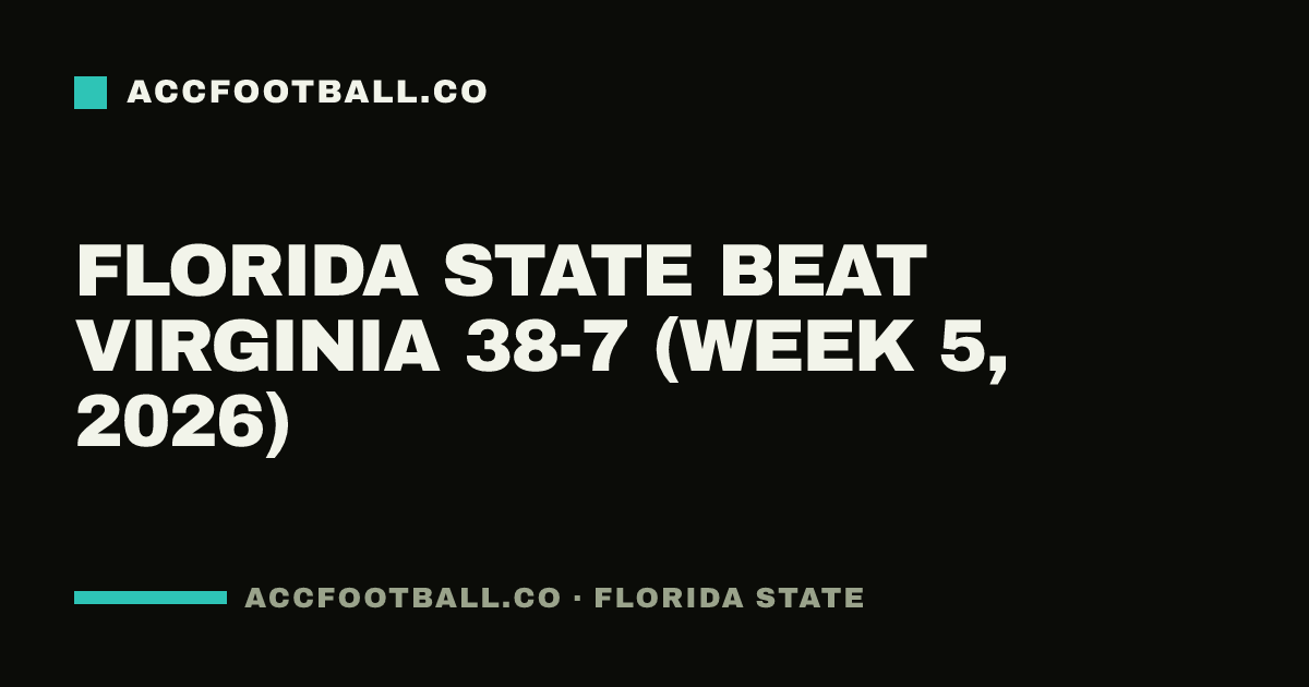 Florida State beat Virginia 38-7 (Week 5, 2026)